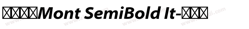 字体名称Mont SemiBold It字体转换